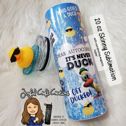 Dear Autocorrect It's Never Duck Sublimation