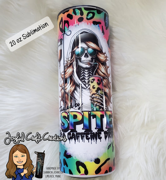 Fueled by Spite & A Caffeine Drip Sublimation