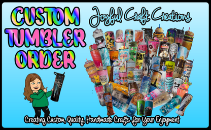 Custom Tumbler Order