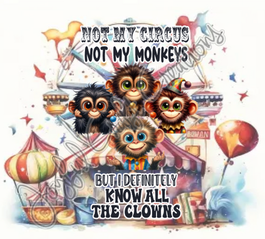 Not My Circus Sublimation