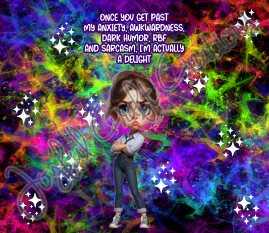 Once you get past...I'm Actually A Delight  Sublimation