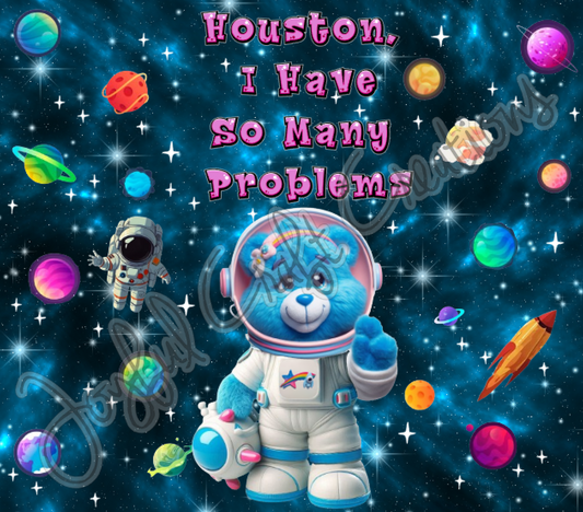 Houston We Have So Many Problems Sublimation