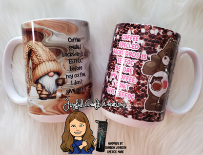 “EEFFOC” Mug – Gnome or Care Bear Edition (15 oz Ceramic Sublimation)