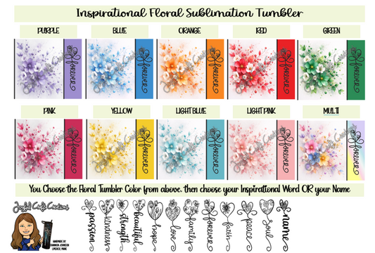 Inspirational Floral Sublimation Tumbler