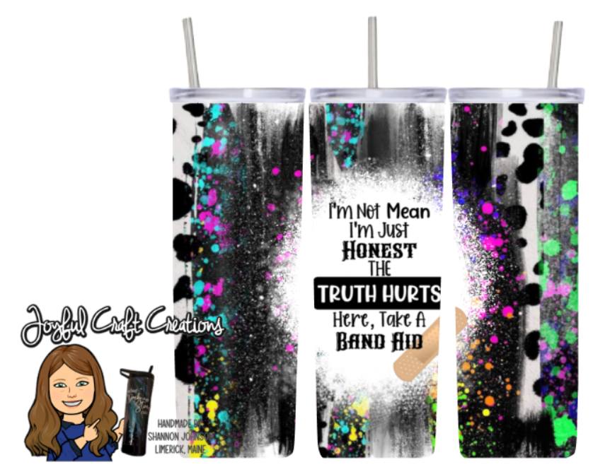 Truth Hurts...  Sublimation