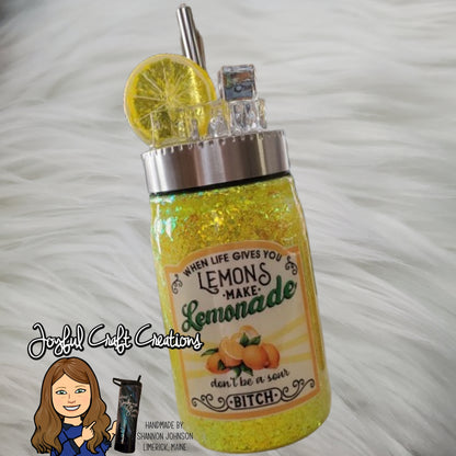 When Life Gives You Lemons Tumbler