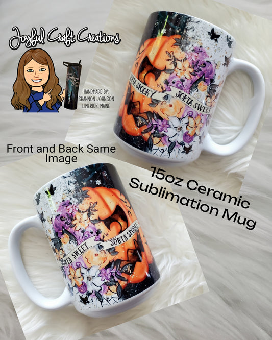 15 oz Ceramic Sublimation Mug - Sorta Spooky/Sorta Sweet