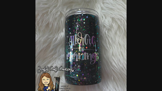Allergic to Mornings Oil Slick 12oz Tumbler