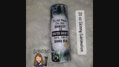 Truth Hurts...  Sublimation