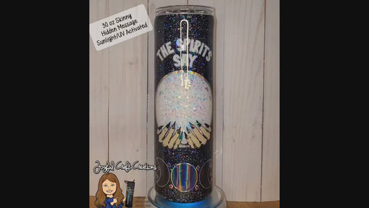 The Spirits Say (Hidden Message) 30 oz