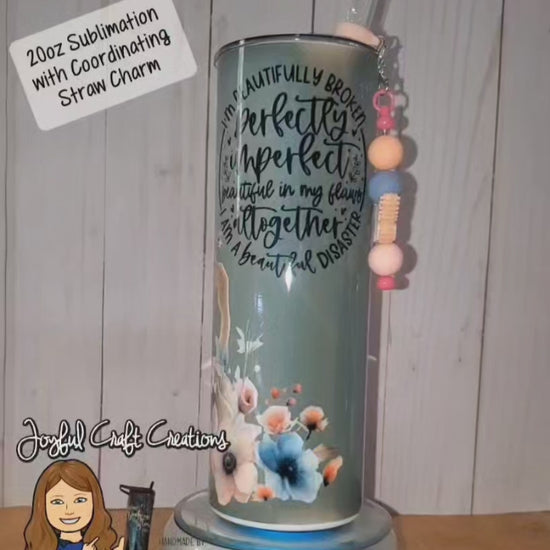 Beautifully Broken Sublimation Tumbler
